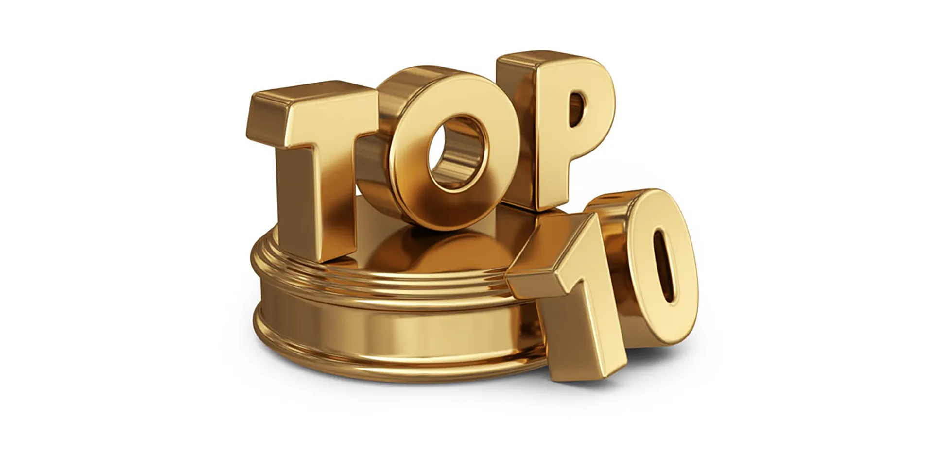 Golden lettering reading 'Top 10' perched on top of a pedestal.